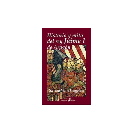 Historia y mito del Rey I de Aragón