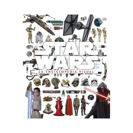 STAR WARS : LA ENCICLOPEDIA VISUAL